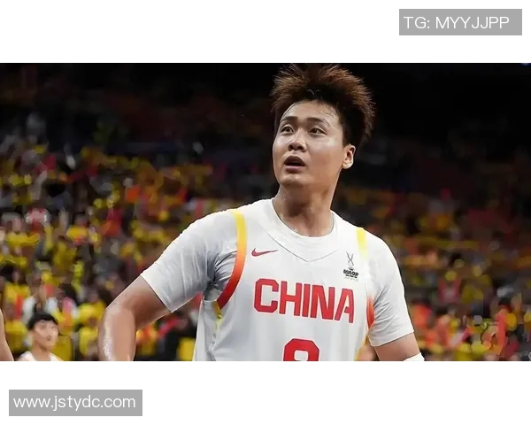 赵睿领衔中国男篮新一代崛起之路展望与挑战解析