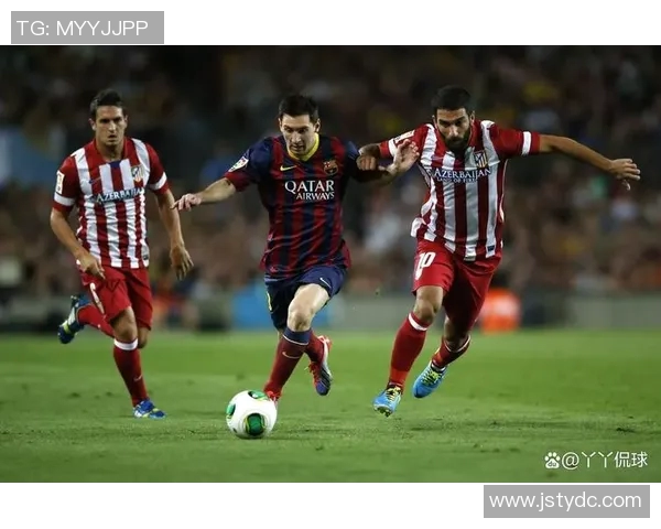 马德里竞技与巴塞罗那对决数据分析及历史交锋回顾